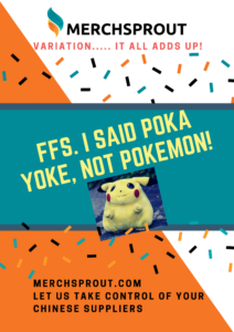 FFS I said Poka yoke not Pokemon